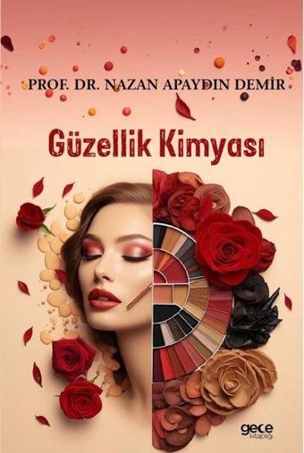 Güzellik Kimyası - Nazan Apaydın Demir - Gece Kitaplığı