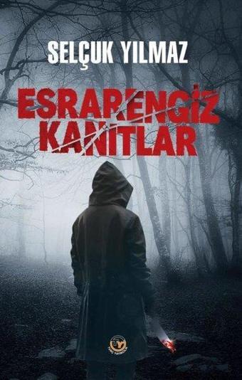 Esrarengiz Kanıtlar - Selçuk Yılmaz - Tunç Yayıncılık