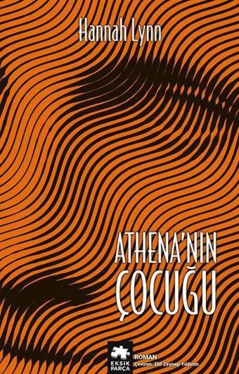 Athena'nın Çocuğu - Hannah Lynn - Eksik Parça Yayınları