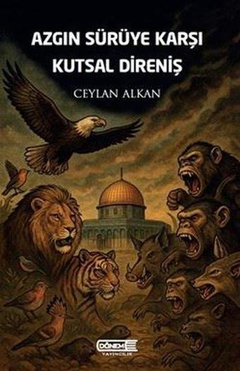 Azgın Sürüye Karşı Kutsal Direniş - Dönem