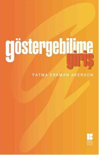 Göstergebilime Giriş - Fatma Erkman-Akerson - Bilge Kültür Sanat