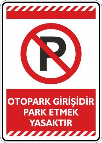 İsg Tabelam Otopark Girişidir Park Etmek Yasaktır