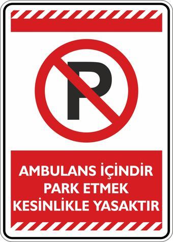 İsg Tabelam Ambulans İçindir Park Etmek Kesinlikle Yasaktır