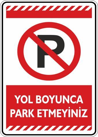 İsg Tabelam Yol Boyunca Park Etmeyiniz