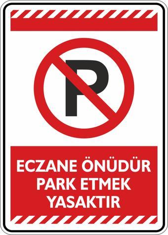 İsg Tabelam Eczane Önüdür Park Etmek Yasaktır