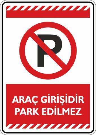 İsg Tabelam Araç Girişidir Park Edilmez