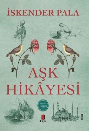 Aşk Hikayesi - İskender Pala - Kapı Yayınları