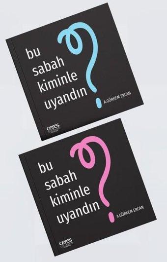 Bu Sabah Kiminle Uyandın? - A. Görkem Ercan - Ceres Yayınları