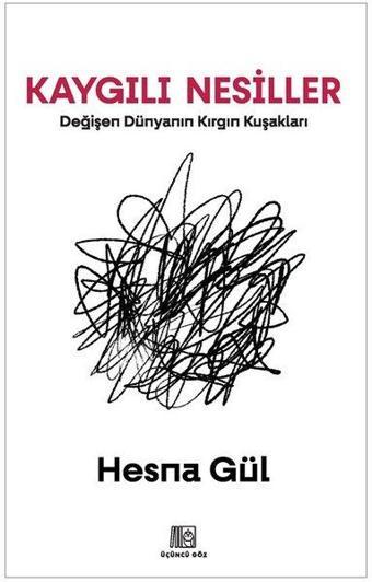 Kaygılı Nesiller - Üçüncü Göz Yayınları
