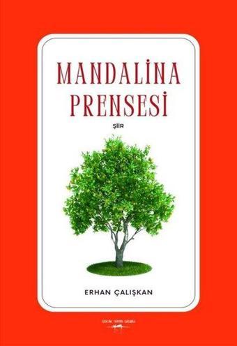 Mandalina Prensesi - Erhan Çalışkan - Sokak Kitapları Yayınları