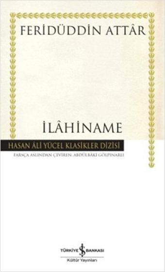 İlahiname - Hasan Ali Yücel Klasikleri - Feridü'd-din Attar - İş Bankası Kültür Yayınları