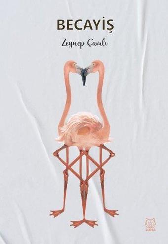 Becayiş - Zeynep Çamlı - Luna Yayınları