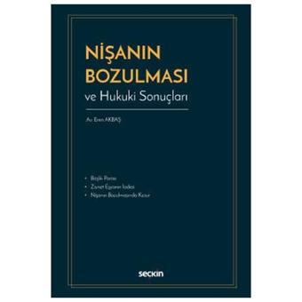 Nişanın Bozulması ve Hukuki Sonuçları Eren Akbaş 2022/02 - Seçkin Yayıncılık