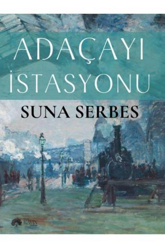 Yeşil Kayın Yayınları Adaçayı İstasyonu - Suna Serbes - Yeşil Kayın Yayınları