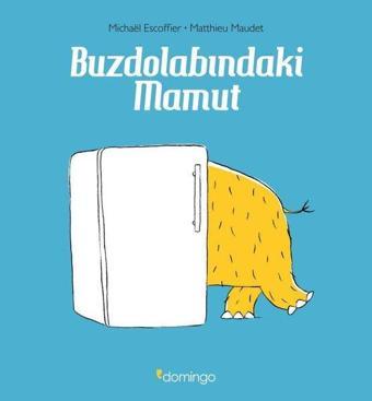 Buzdolabındaki Mamut - Domingo Yayınevi