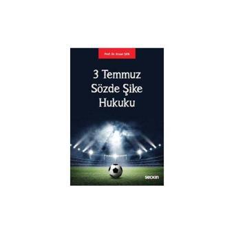 3 Temmuz Sözde Şike Hukuku Ersan Şen 2017/03 - Seçkin Yayıncılık