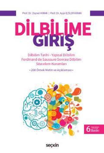 Dilbilime Giriş Dilbilim Tarihi - Yapısal Dilbilim - Ferdinand de Saussure Sonrası Dilbilim - Sözcelem Kuramları Prof. D - Seçkin Yayıncılık