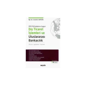 Dış Ticaret İşlemlemleri Ve Uluslararası Bankacılık 4.Baskı Celalettin Cantekin 8 2017/03 - Seçkin Yayıncılık