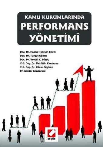 Kamu Kurumlarında Performans Yönetimi Hasan Hüseyin Çevik 2008/01 - Seçkin Yayıncılık