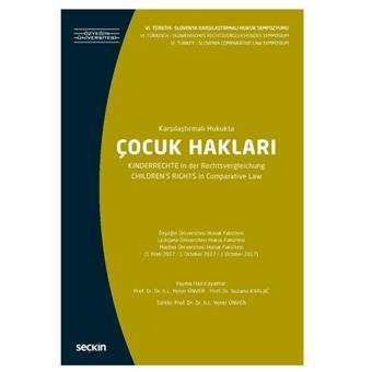 Karşılaştırmalı Hukukta Çocuk Hakları Yener Ünver 70 2018/08 - Seçkin Yayıncılık