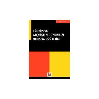 Türkiye'de Geçmişten Günümüze Almanca Öğretimi Ayten Genç 2003/11 - Seçkin Yayıncılık