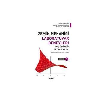 Zemin Mekaniği Laboratuvar Deneyleri ve Çözümlü Problemler 4.Baskı İşik Yilmaz 6 2017/10 - Seçkin Yayıncılık