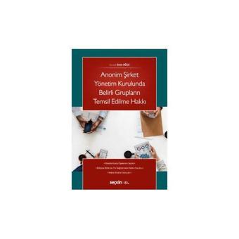 Anonim Şirket Yönetim Kurulunda Belirli Grupların Temsil Edilme Hakkı Ersin Oğuz 2 2019/10 - Seçkin Yayıncılık