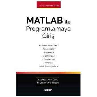 Matlab İle Programlamaya Giriş Olcay Taner Yıldız 3 2020/10 - Seçkin Yayıncılık