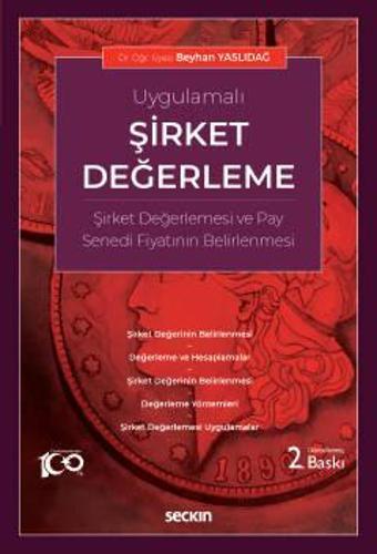 Uygulamalı Şirket Değerleme (Şirket Değerlemesi ve Pay Senedi Fiyatının Belirlenmesi) Dr. Öğr. Üyesi Beyhan Yaslıdağ 2.  - Seçkin Yayıncılık