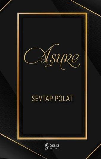 Aşure - Sevtap Polat - Deniz Yayınevi