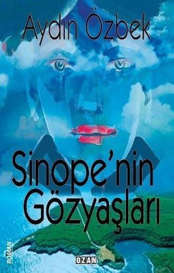 Sinope'nin Gözyaşları - Aydın Özbek - Ozan Yayıncılık