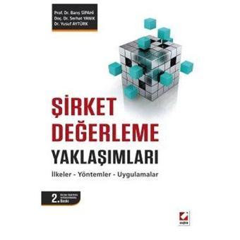 Şirket Değerleme Yaklaşımları Prof. Dr. Barış Sipahi, Doç. Dr. Serhat Yanık, Dr. Yusuf Aytürk 2016/3 - Seçkin Yayıncılık