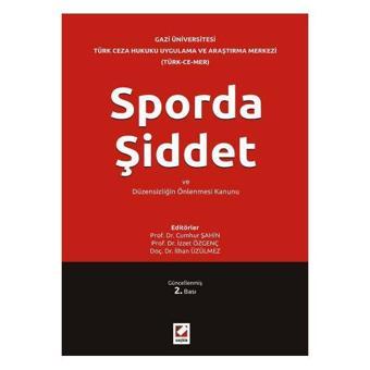 Sporda Şiddet ve Düzensizliğin Önlenmesi Kanunu 2.Baskı Cumhur Şahin 9 2012/01 - Seçkin Yayıncılık