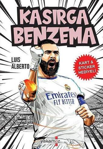 Kasırga Benzema - Kart & Sticker Hediyeli - Luis Alberto - Yakamoz Yayınları