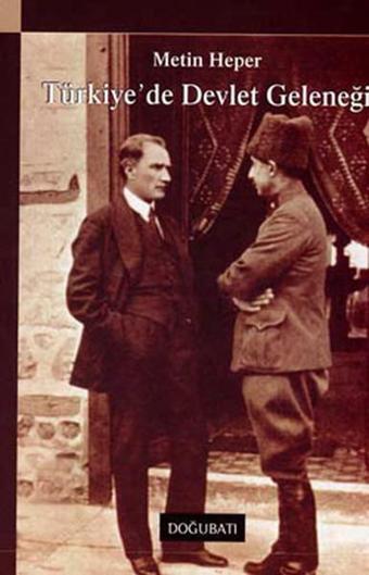 Türkiye'de Devlet Geleneği - Doğu Batı Yayınları