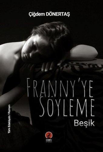 Franny'ye Söyleme Beşik - Çiğdem Dönertaş - Ceren Yayınevi