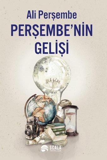 Perşembe'nin Gelişi - Ali Perşembe - Scala Yayıncılık