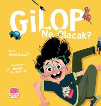 Gilop Ne Olacak? - Betül Duran - Karavan Çocuk