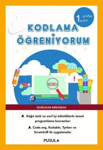 Kodlama Öğreniyorum - 1. Sınıflar İçin - Doğukan Erdoğan - Pusula Yayıncılık
