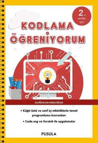 Kodlama Öğreniyorum - 2. Sınıflar İçin - Doğukan Erdoğan - Pusula Yayıncılık