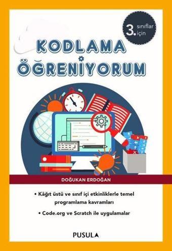Kodlama Öğreniyorum - 3. Sınıflar İçin - Doğukan Erdoğan - Pusula Yayıncılık