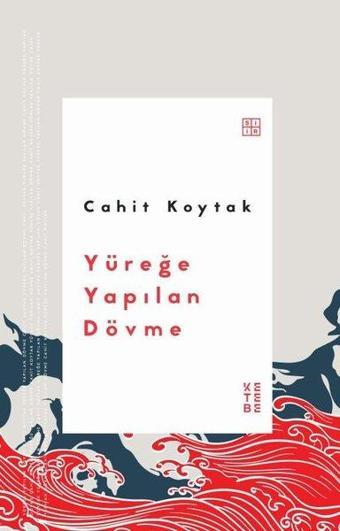 Yüreğe Yapılan Dövme - Cahit Koytak - Ketebe