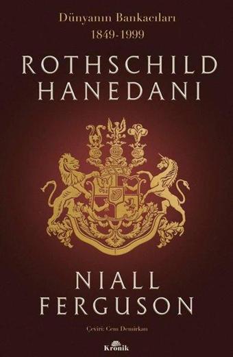 Rothschild Hanedanı: Dünyanın Bankacıları 1849-1999 - Niall Ferguson - Kronik Kitap