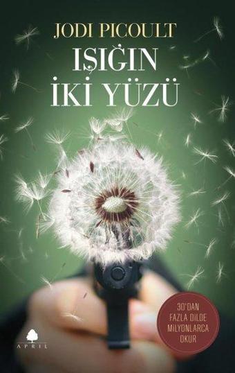 Işığın İki Yüzü - Jodi Picoult - April Yayıncılık