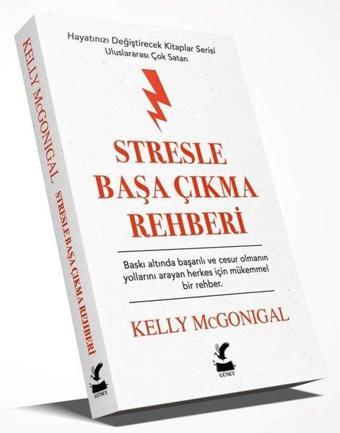 Stresle Başa Çıkma Rehberi - Hayatınızı Değiştirecek Kitaplar Serisi - Kelly McGonigal - Güney Kitap