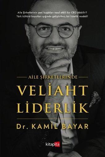 Aile Şirketlerinde Veliaht Liderlik - Kamil Bayar - Kitapita