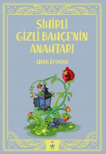 Sihirli Gizli Bahçe'nin Anahtarı - Luna Yayınları