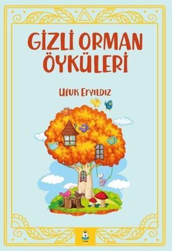 Gizli Orman Öyküleri - Luna Yayınları