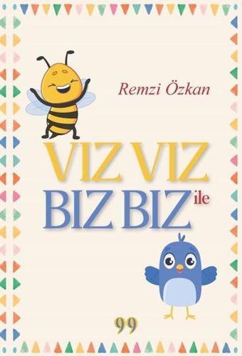 Vız Vız İle Bız Bız - Remzi Özkan - Doksan Dokuz Yayınları