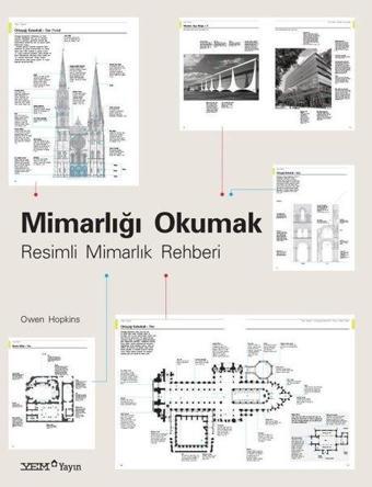 Mimarlığı Okumak - Resimli Mimarlık Rehberi - Owen Hopkins - YEM Yayın